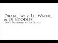 drake, jay z, lil wayne, & dj noodles - dead presidents vs successful