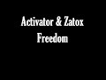 Activator & Zatox - Freedom