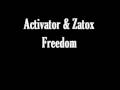 Activator & Zatox - Freedom
