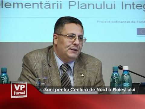 Bani pentru Centura de Nord a Ploieştiului