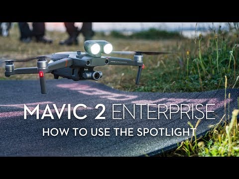 How to Use Mavic 2 Enterprise's Spotlight