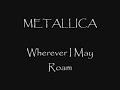 Metallica - Wherever I May Roam by MachineGunSmith