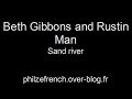 Beth Gibbons and Rustin Man - Sand river