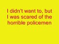 The police forced me to have an internal The police forced me to have an internal