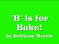 B is for Bake Animation by Brittany Morris