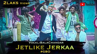 Jetlike_Jerkaa Official Video Song In 4K  Gana_Bal