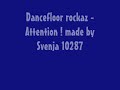 Dancefloor rockaz - Attention!