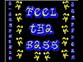 Feel Tha Bass Feel Tha Bass