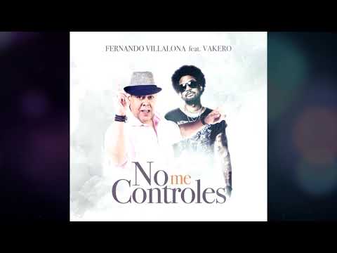 No me controles - Fernando Villalona Ft Vakero