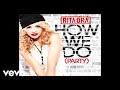 RITA ORA - How We Do (Party) (Audio)