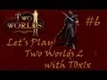 Let"s Play Two Worlds 2 Pt 6 : I Guess Horse Racing isn