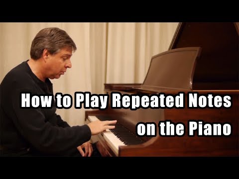 How to Play Repeated Notes on the Piano