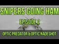 Snipers Going HAM: OpTic NaDeSHoT and OpTic Predator - Episode 2 Part 1 - Powered by Astro Gaming