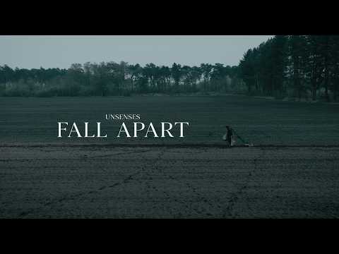 Unsenses 'Fall Apart' | Music Video Unsenses 'Fall Apart' | Music Video