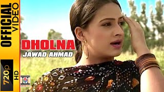 DHOLNA - JAWAD AHMAD - OFFICIAL VIDEO