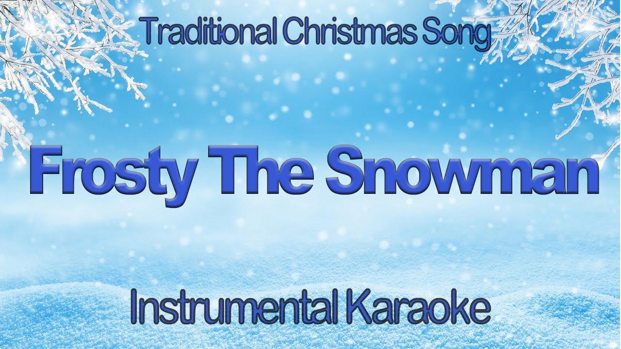 Frosty The Snowman Christmas Instrumental Cover Karaoke with Lyrics