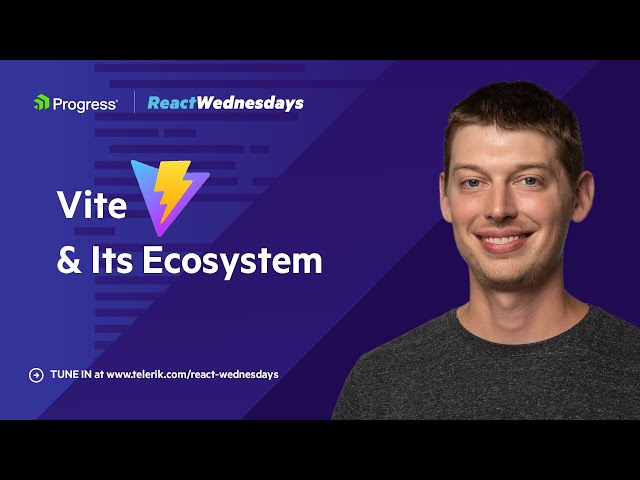 React Wednesdays: Vite and Its Ecosystem