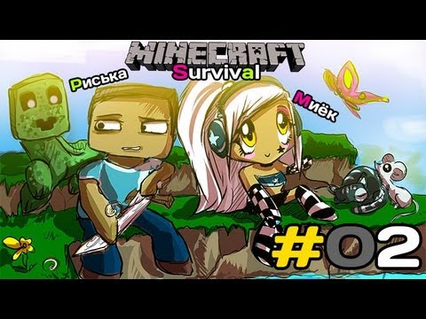 [MineCraft] Survival: Миёк и Риська спасаются от Криперов