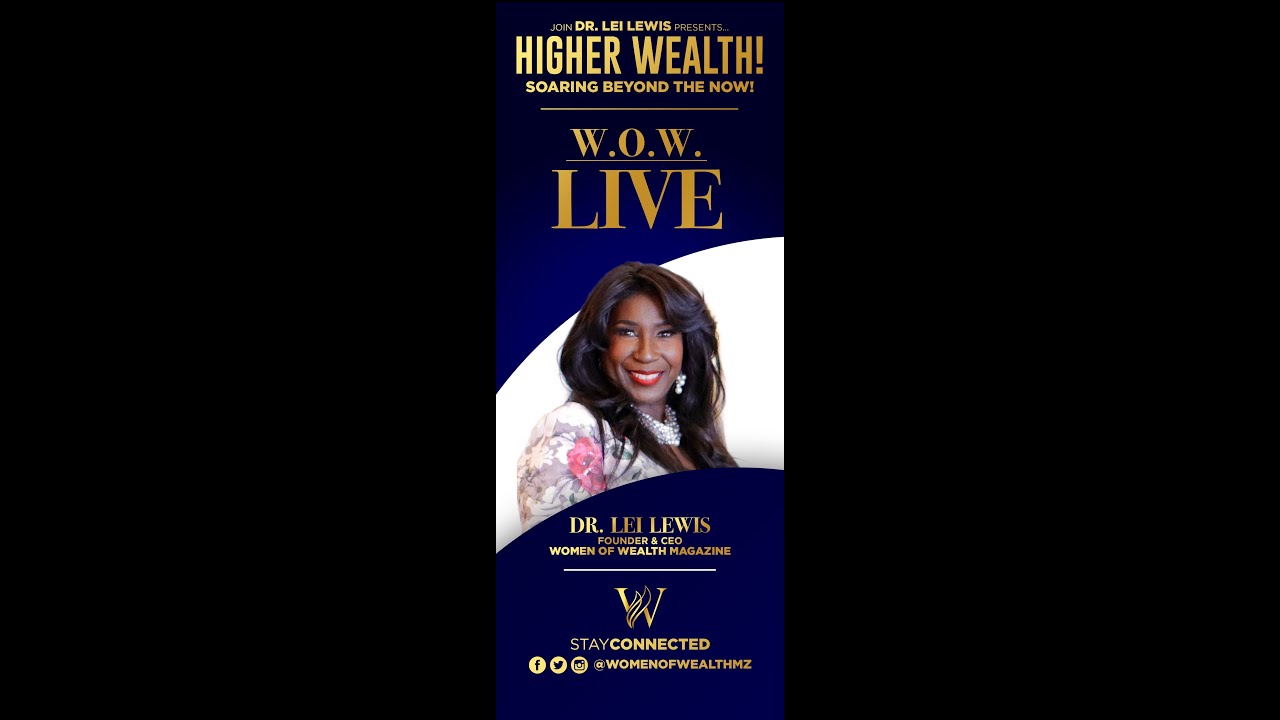 Dr. Lewi Lewis Presents... Higher Wealth....Soaring Beyond The Now!