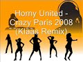 Horny United - Crazy Paris 2008 (Klaas Remix)