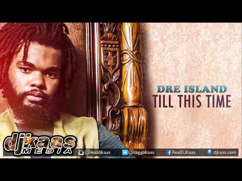 Dre Island - Till This Time ▶Bread & Butter Riddim ▶Sam Diggy Music