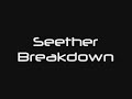 Seether - Breakdown