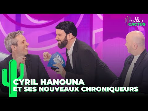 Cyril Hanouna et ses nouveaux chroniqueurs | Yann Stotz | Le Grand Cactus 165