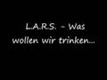 LARS - Was wollen wir trinken...
