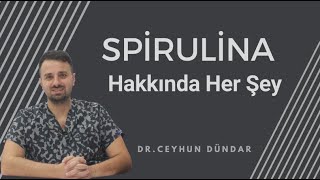 Dr Ceyhun Dündar  SPİRULİNA