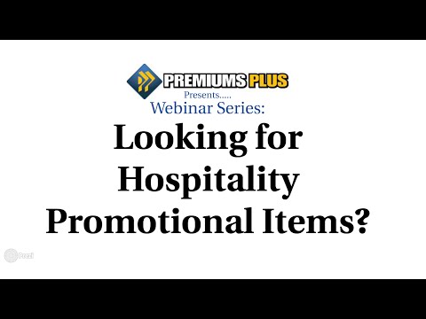 Webinar Series: Looking for Hospitality Promotional Items?