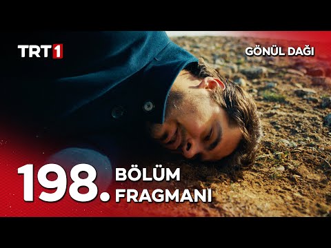 Gönül Dağı 198. Bölüm Fragmanı                                                                                                                                                                                                                            