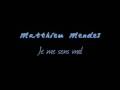 clip video Matthieu Mendes Je me sens mal