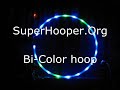 bicolor LED Hoop from SuperHooper.org