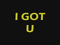 Delinquent feat Kcat \" I GOT U \" Lyrics/words Delinquent feat Kcat \" I GOT U \" Lyrics/words