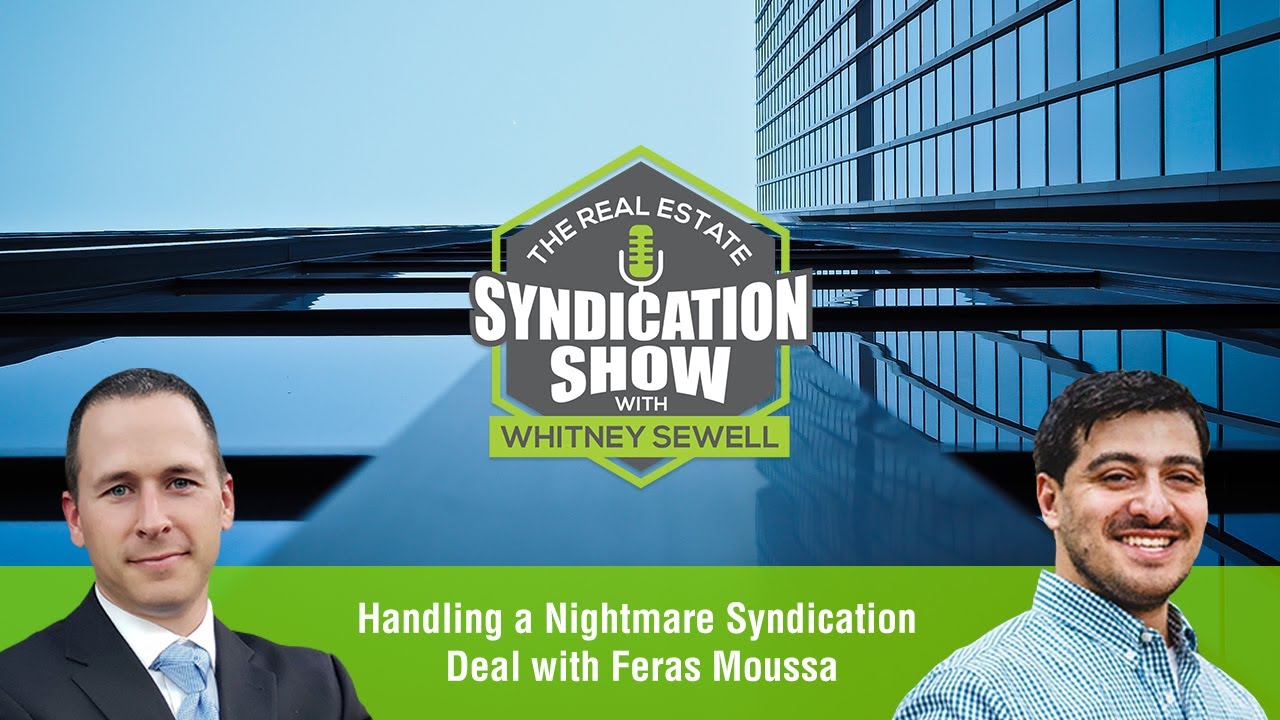 Handling a Nightmare Syndication Deal with Feras Moussa