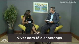 Viver com fé e esperança