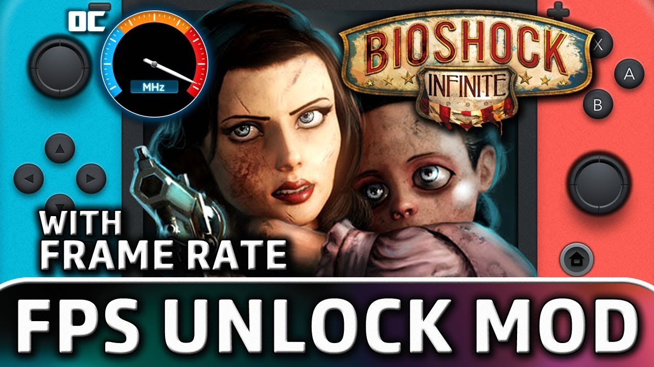 BioShock Infinite | FPS Unlock MOD fon Nintendo Switch