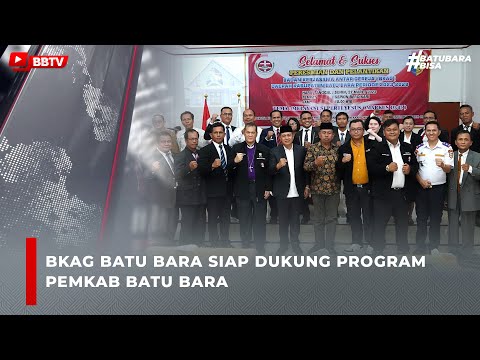 BKAG BATU BARA SIAP DUKUNG PROGRAM PEMKAB BATU BARA