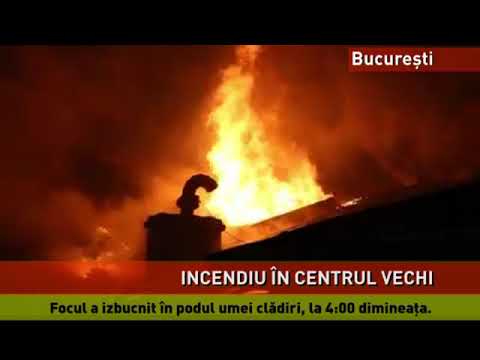Incendiu în Centrul Vechi din București
