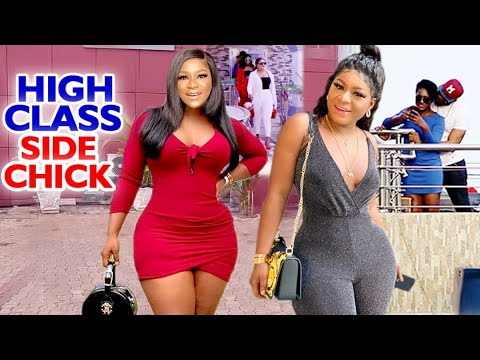 HIGH CLASS SIDE CHICK FULL MOVIE - Destiny Etico 2020 Latest Nigerian Nollywood Movie Full HD