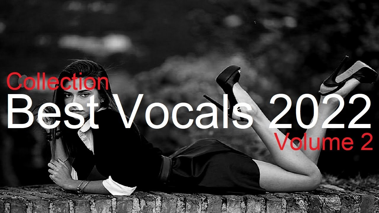 BEST VOCALS MIX Best Deep House Vocal & Nu Disco 2022 (Volume 2)