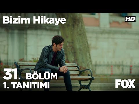 Bizim Hikaye 31. Bölüm Fragmanı                                                                                                                                                                                                                           