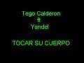 tego calderon ft yandel   tocar su cuerpo