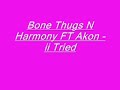 Bone Thugs N Harmony ft Akon
