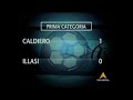 Preview video CALDIERO TERME-ILLASI 1-0