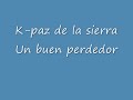 k-paz de la sierra Un Buen Perdedor.