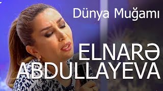 Elnare Abdullayeva Dunya Mugami Super İfa 2017