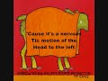 A Nervous Tic Motion of the Head to the Left (with lyrics) A Nervous Tic Motion of the Head to the Left (with lyrics)