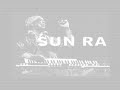 SUN RA - DANCE OF THE COSMO ALIENS