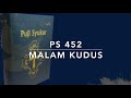 PS 452 Malam kudus